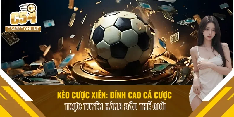 Kèo Cược Xiên