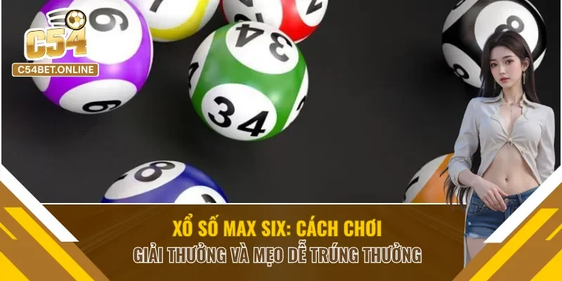 Xổ Số Max Six