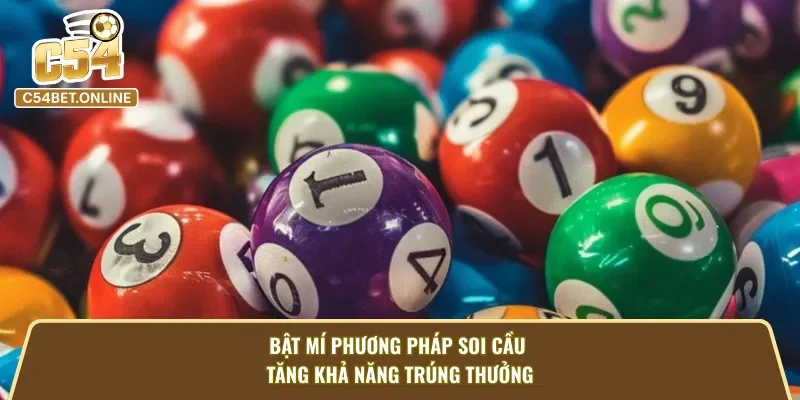 Phương pháp soi cầu trong xổ số miền Nam - nhân đôi tỷ lệ trúng thưởng.